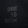 Dare To Dream